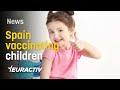 Spain starts vaccinating children aged 5-11 as experts warn of ‘fear of needles’