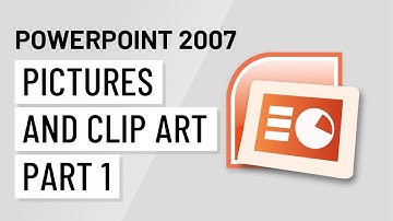 PowerPoint 2007: Pictures and Clip Art Part 1