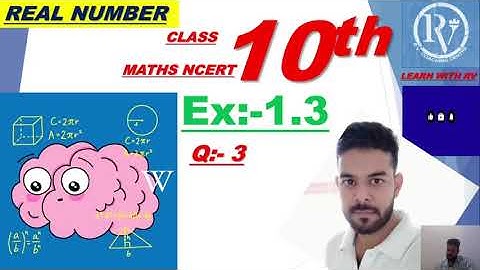 Class 10 Math | Chapter 1| Exercise 1.3 Q3 | Real Numbers | CBSE | NCERT | Ex 1.3 |  Maths Solution