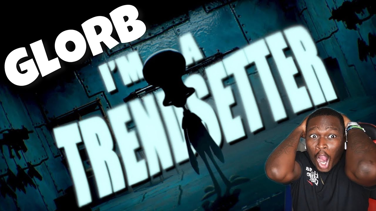 MIND BLOWING LYRICS🔥🔥🔥 Glorb - TRENDSETTER (Official Music Video ...