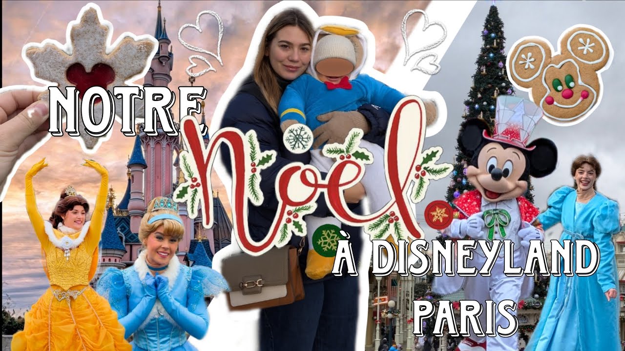 ✨ Notre Noël à Disneyland Paris ✨