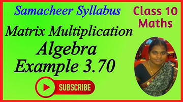 10th Maths | Chapter 3 - Algebra | Matrices | Example 3.70