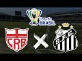 CRB X SANTOS - COPA DO BRASIL 2025 - 22/05/2025