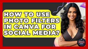 How To Use Photo Filters In Canva For Social Media? - Graphic Design Nerd