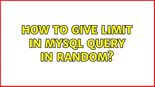 How to give limit in mysql query in random (5 Solutions!!)