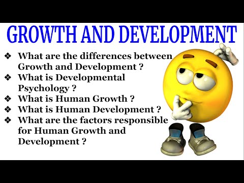 "GROWTH and DEVELOPMENT"- What are the differences between Human Growth and Human Development?