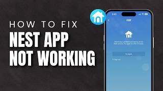 Famous How To Fix Nest App Not Working 2026 | Nest App Problem Fix Wealth