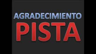 Video thumbnail of "Pista agradecimiento"
