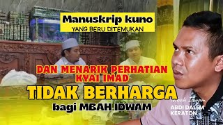 Manuskrip Kyai Salim Yang Menarik Perhatian Kyai Imad Tidak Berharga Bagi Mbah Idwam kyaiimad 