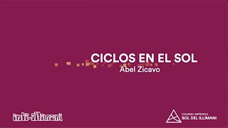 Ciclos en el Sol | Capítulo 29 | Abel Zicavo