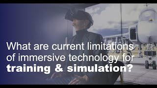 #AskRAVE: What are Current Limitations of Immersive Technology for Training & Simulation?