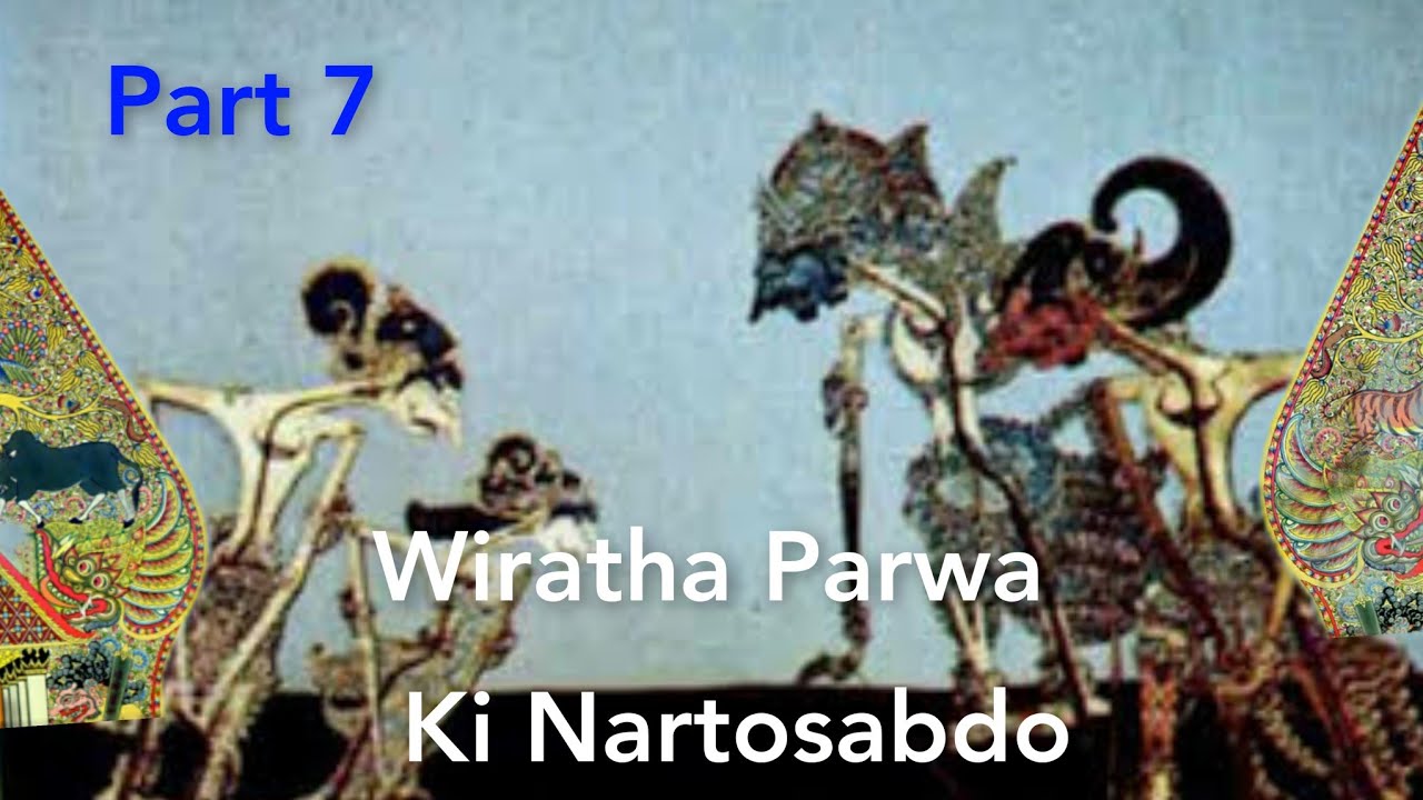 Pagelaran Wayang Kulit Lakon Wirata Parwa Dalang Ki Nartosabdo Part 7