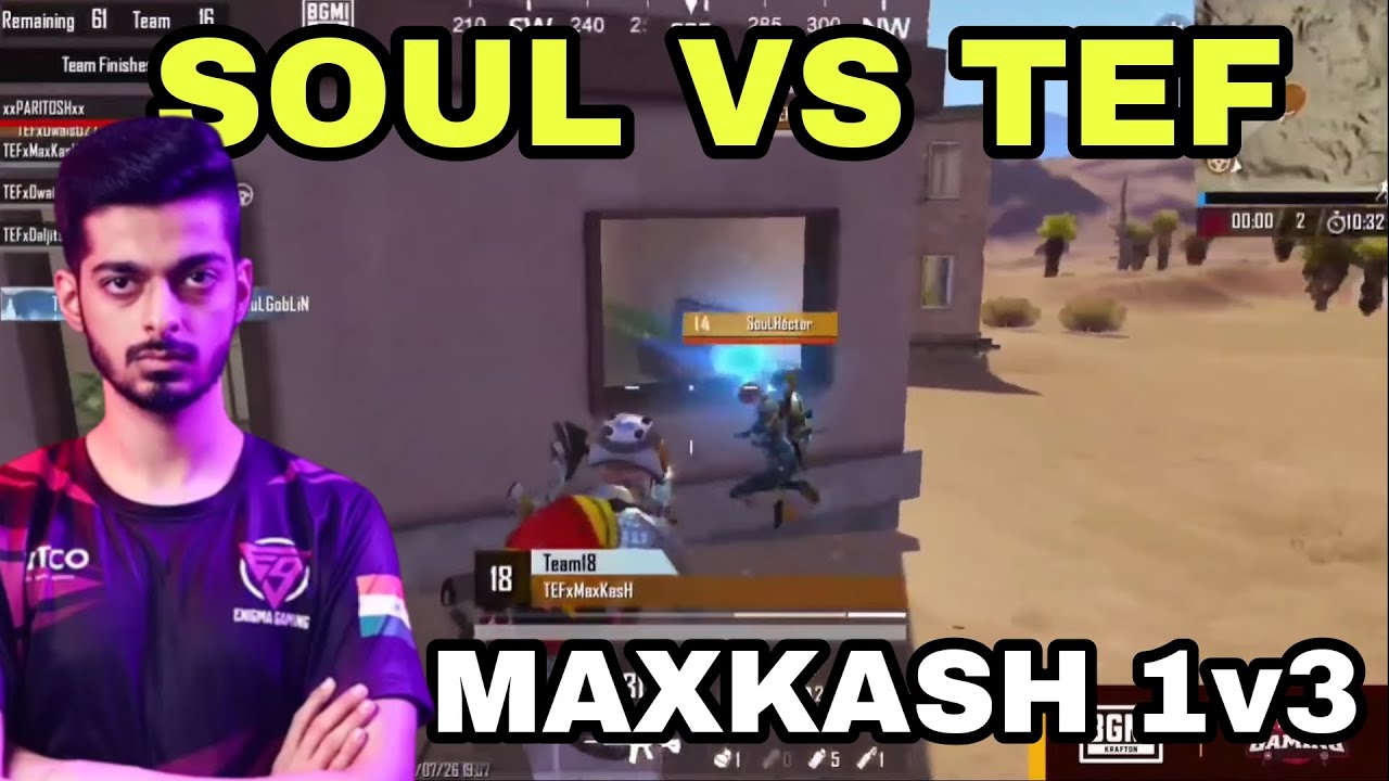 TEF vs SOUL - MAXKASH 1V3
