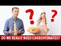 Do We Really Need Carbohydrates?