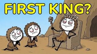 How did Humans Invent King