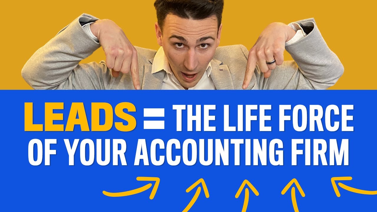 Why Leads Are the Life Force of Your Accounting Firm or Business