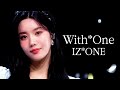 아이즈원 (IZ*ONE) | With*One 교차편집 (stage mix)