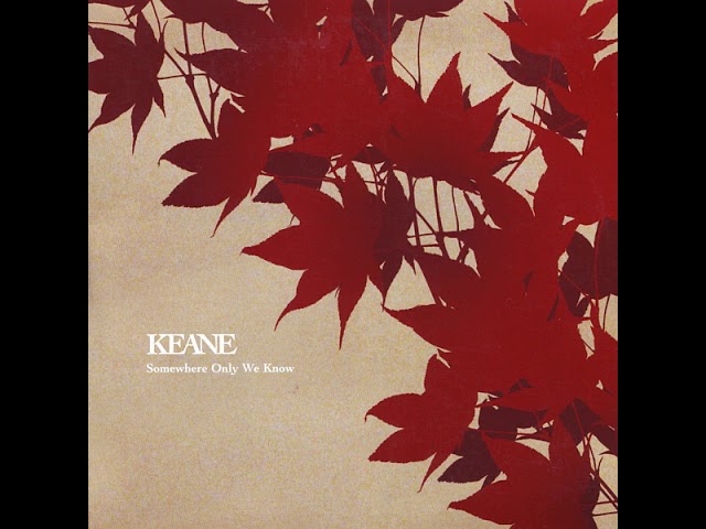 Keane - Somewhere Only We Know HQ Audio class=