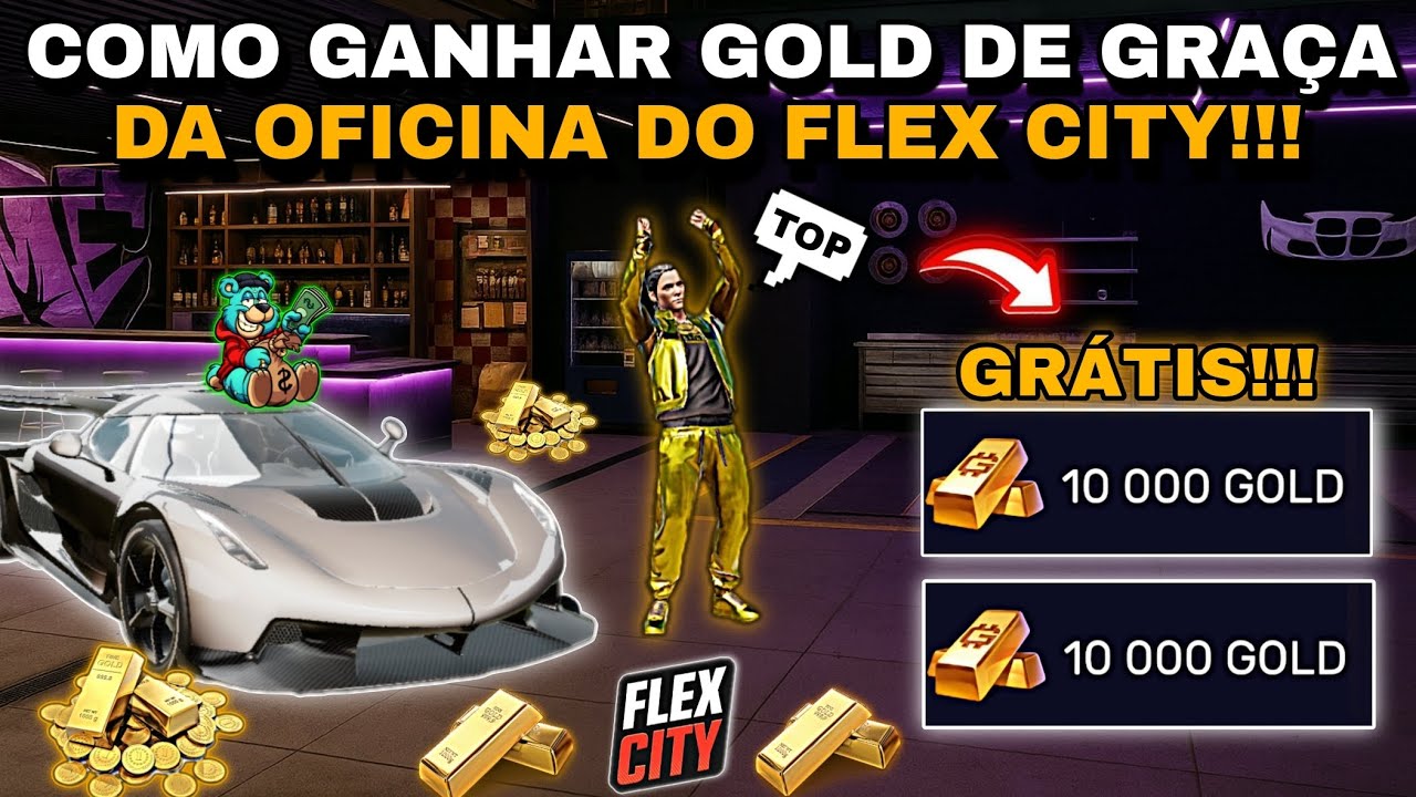 COMO GANHAR GOLD DE GRAÇA NA NOVA OFICINA DO FLEX CITY!!!