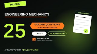 ME25C02 Engineering Mechanics 🔥 25 Golden Questions | 12 Mark Important Questions #me25c02