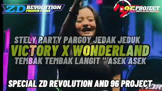 Dj Party  Victory X Wonderland X Tembak  Langit  Yang Kalian Cari zd Revolution And 96 Projtc