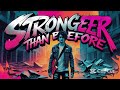 Stronger Than Before – The Anthem for Every Soul That Refused to Break