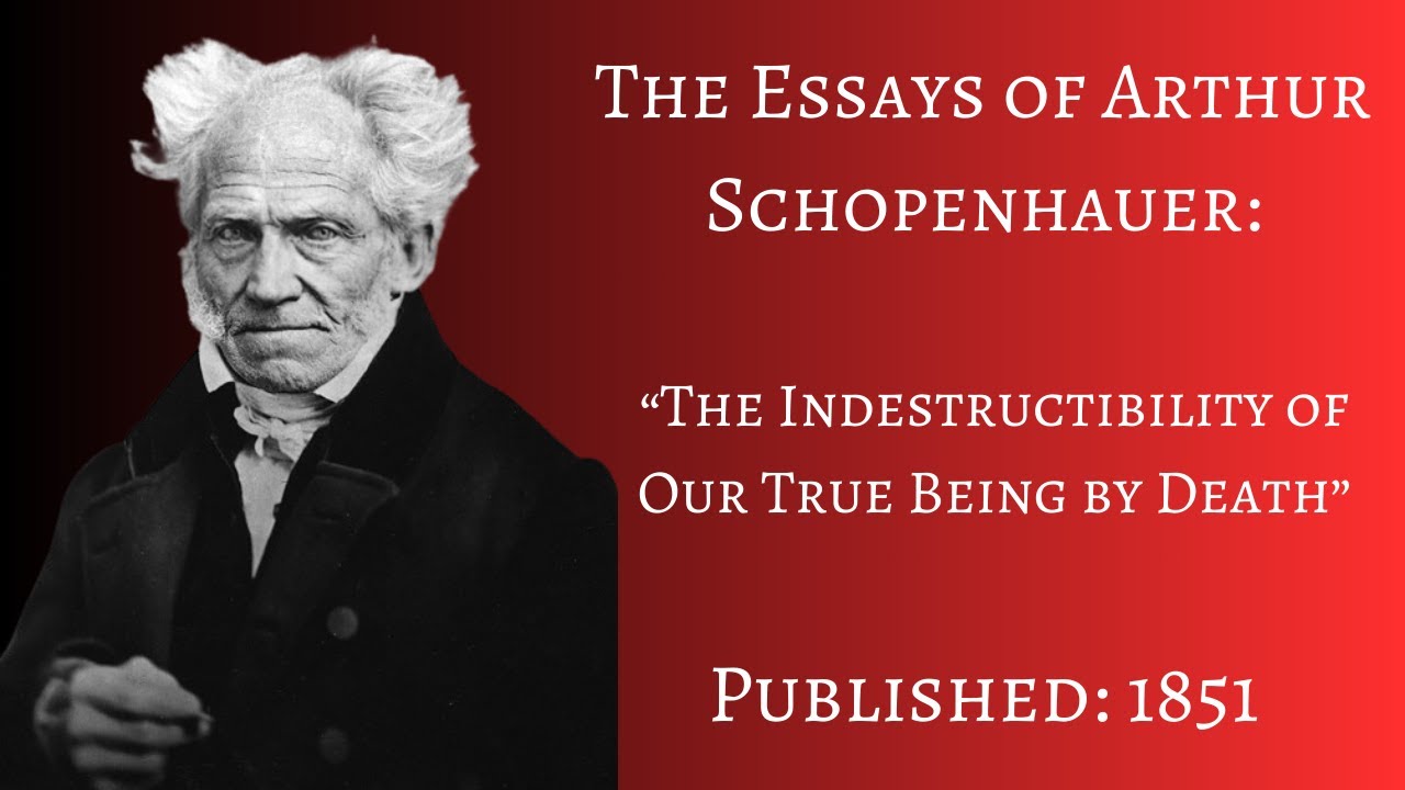 “The Indestructibility of Our True Being by Death” by Arthur ...