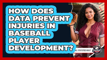 How Does Data Prevent Injuries In Baseball Player Development? - Baseball Statistics Vault