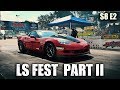 LS Fest Part 2... A Few Problems  | RPM S8 E2