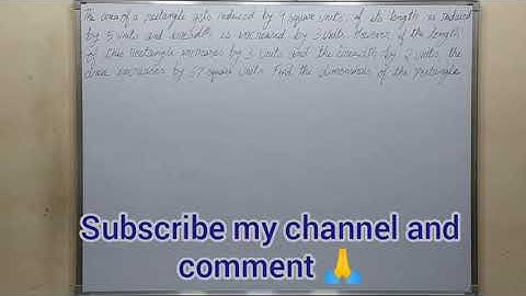 The area of rectangle gets reduced by 9 square units if its length is reduced by 5 units.