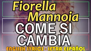 COME SI CAMBIA - Fiorella Mannoia - 1984 (Letra Español, Englis Lyrics, testo italiano)