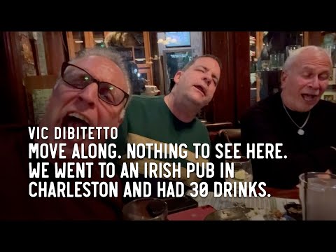 Move along. Nothing to see here. We went to an Irish pub in Charleston and had 30 drinks.