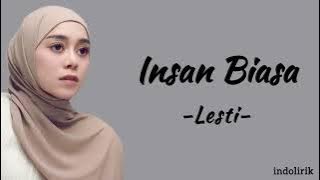 Lesti - Insan Biasa | Lirik Lagu