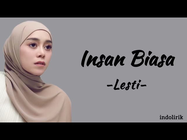 Lesti - Insan Biasa | Lirik Lagu class=