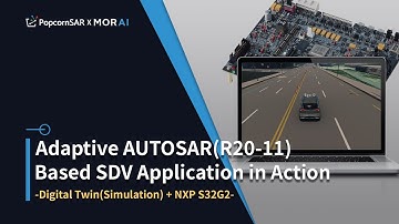 PopcornSAR - Adaptive AUTOSAR(R20-11)based SDV Application in Action | Digital Twin + NXP S32G2