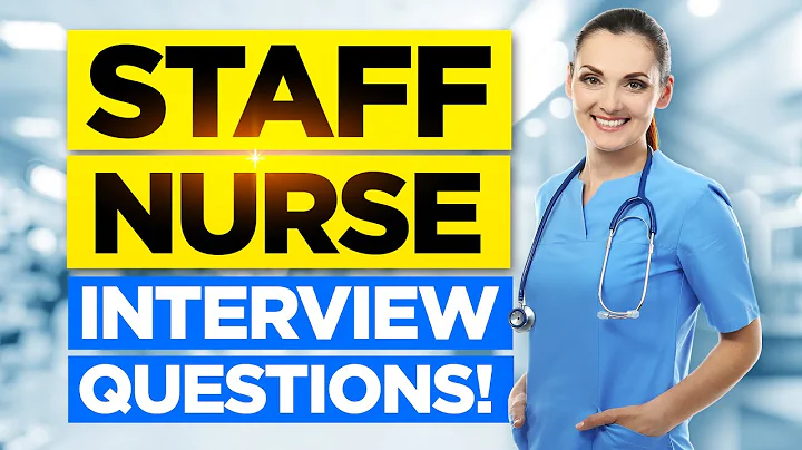 STAFF NURSE Interview Questions & Answers! (How to PASS a NURSING Job Interview!) - DayDayNews