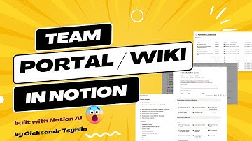 How to build Team Portal / Wiki from scratch in Notion with Notion AI