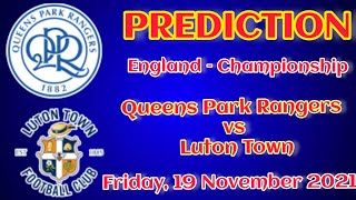 Preview: Queens Park Rangers vs. Luton Town - prediction, team news, lineups