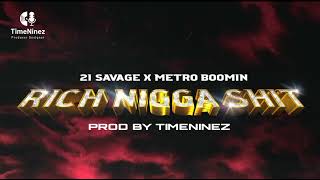 Rich Nigga Shit : @21savage x @metroboomin Ft @youngthug( Official Remix ) By TimeNinez