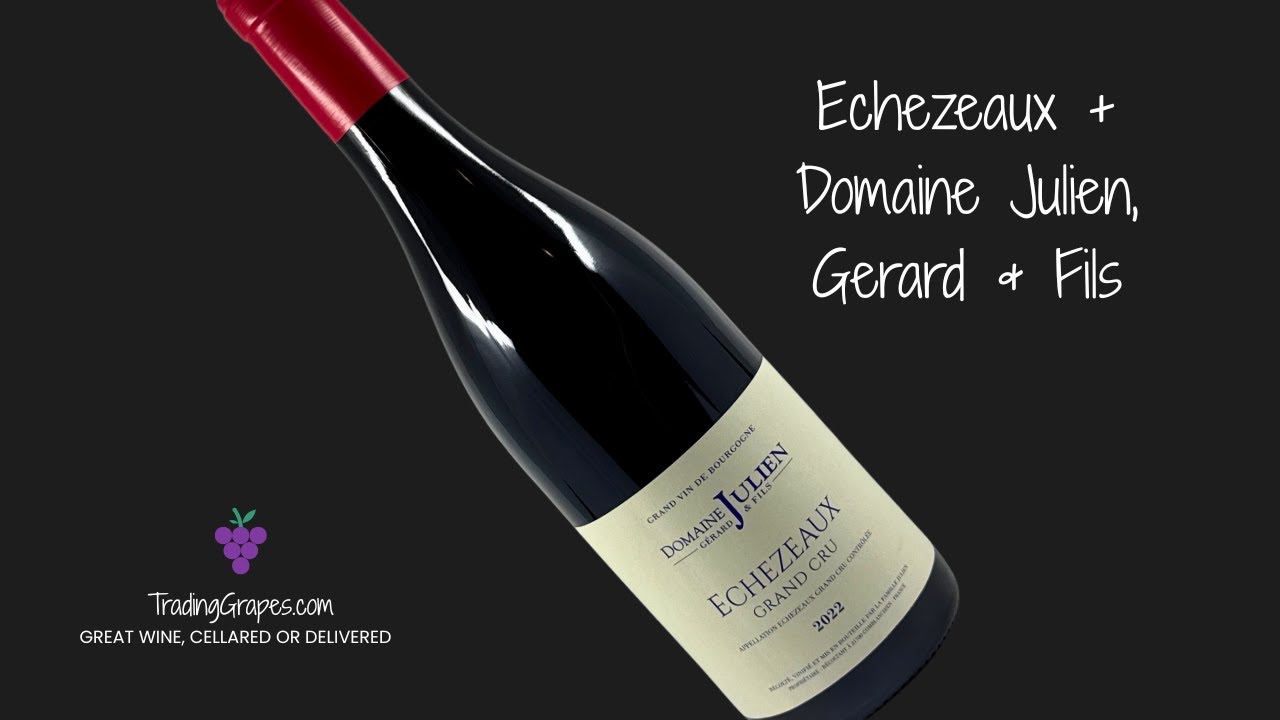 Domaine Gérard Julien & Fils Echezeaux Grand Cru 2022