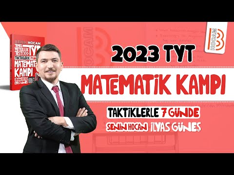 7 Günde TYT Matematik Kampı - 2. Gün - İlyas GÜNEŞ - 2023