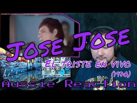 Jose Jose - El triste en vivo (Aussie Reaction)