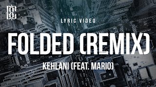 Download Lagu Kehlani (feat. Mario) - Folded (Remix) | Lyrics MP3 Download Lagu Kehlani (feat. Mario) - Folded (Remix) | Lyrics MP3