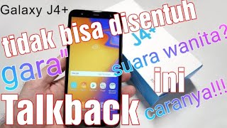 Cara Menonaktifkan Talkback Samsung J4 plus (  j415f ) |Tiba