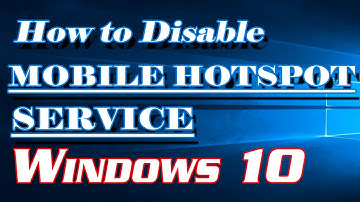 How to Disable Mobile Hotspot Service in Windows 10 | Definite Solutions