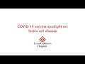 COVID-19 vaccine spotlight on sickle cell disease