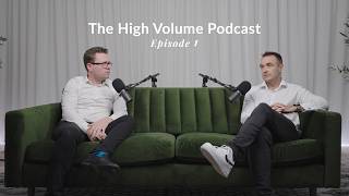 High Volume Podcast - Episode 1