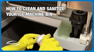 How to Clean and Sanitize an Ice Machine Bin | Commercial Kitchen Food Safety Guide