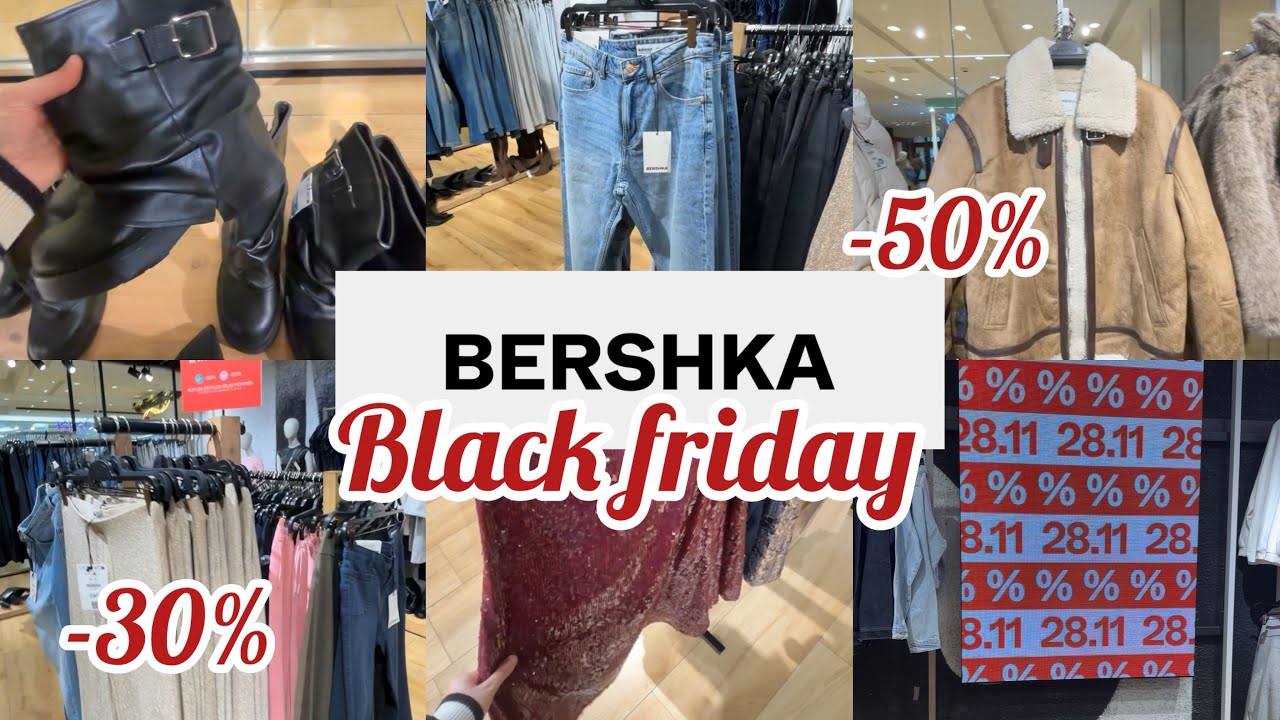 BERSHKA BLACK FRIDAY -50% -30% 