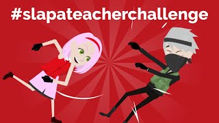 TikTok October 2021 #SlapATeacher #SlapATeacherChallenge in the Hidden Leaf Village Animation